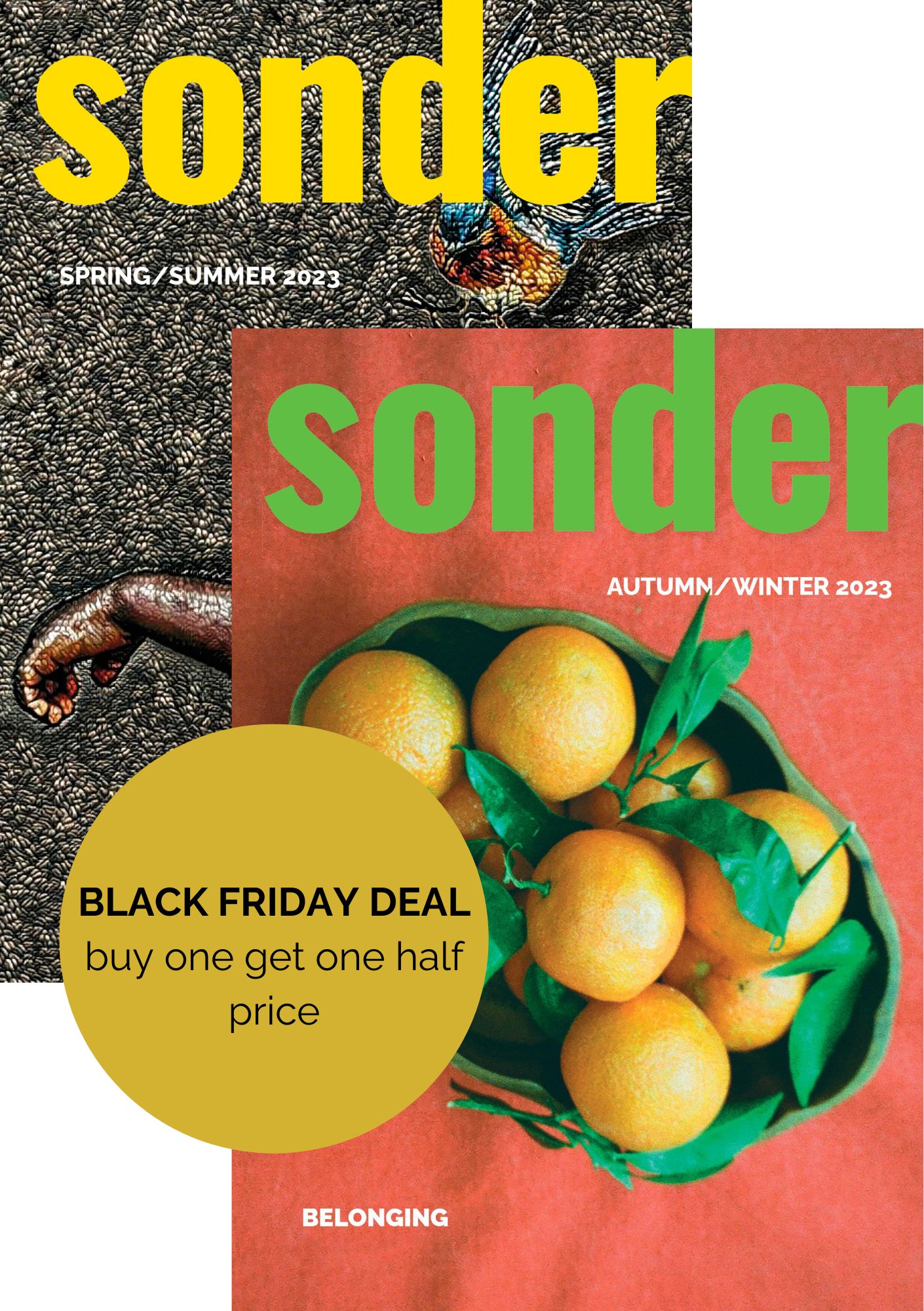 Sonder BLACK FRIDAY DEAL Buy One Get One Half Price